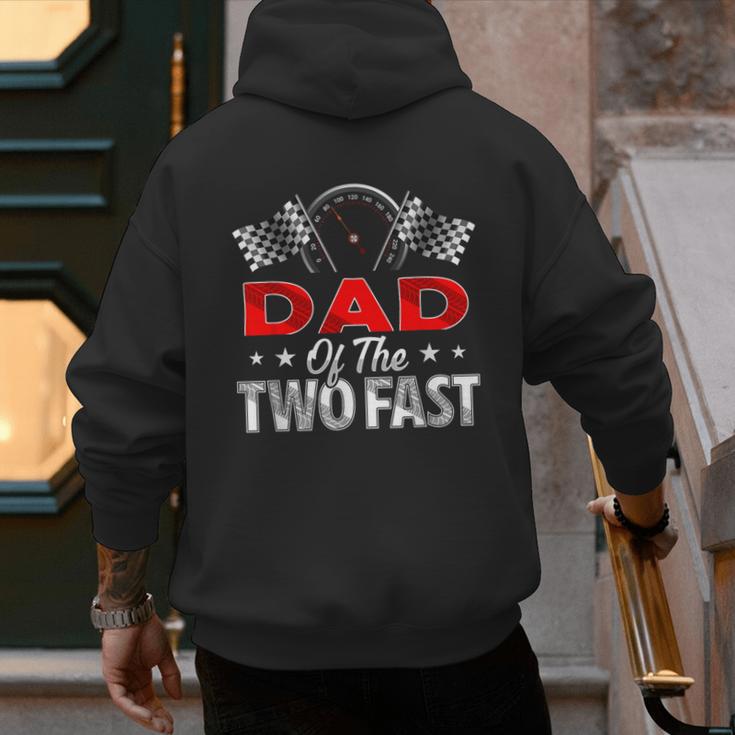 Dad Of The Two Fast Second Birthday Racing Car Family Men's Hoodie Back Print