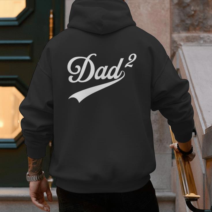 Dad Of Two Promoted For The Second Time Daddy Squared Men's Hoodie Back Print