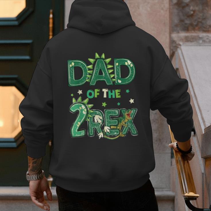 Dad Of The Two Rex Birthday Dinosaur Family Matching Men's Hoodie Back Print