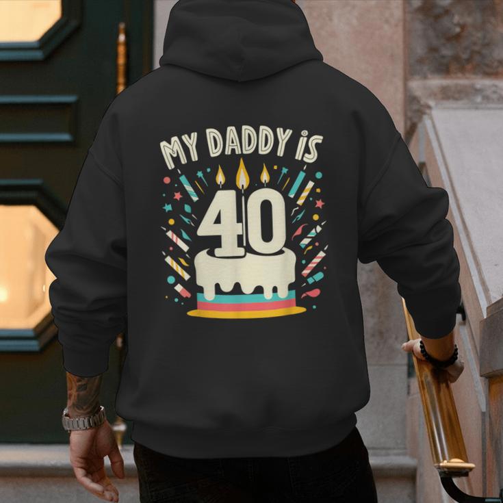 My Daddy Is 40 Years Old Father 40th Birthday Dad Men's Hoodie Back Print