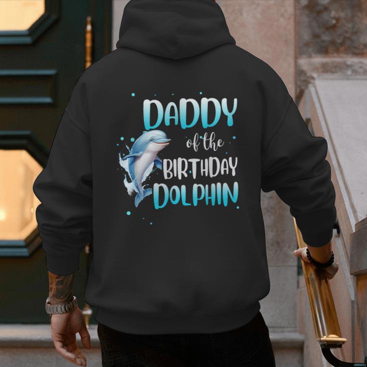 Daddy Of The Birthday Dolphin Family Matching Party Squad Men's Hoodie Back Print