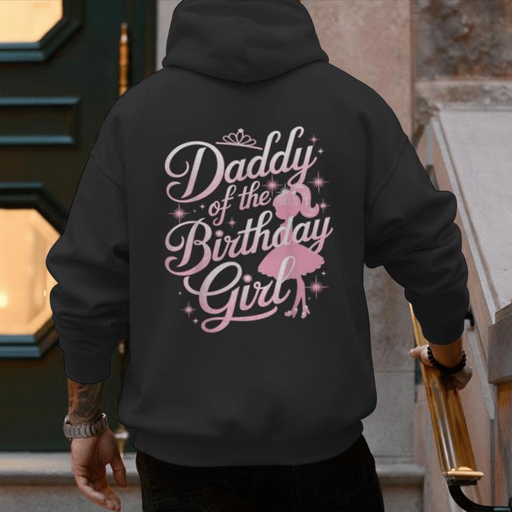 Daddy Of The Birthday Girl Doll Birthday Kid Family Matching Men's Hoodie Back Print