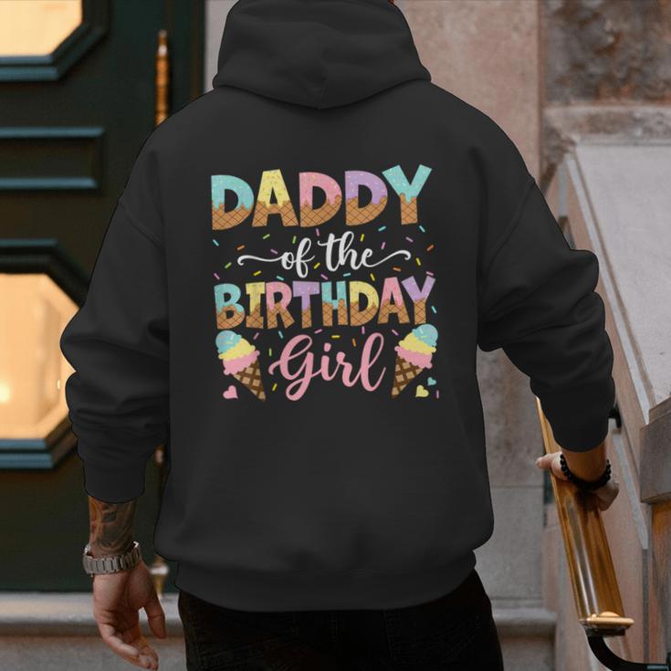 Daddy Of The Birthday Girl Ice Cream Lover Party Men's Hoodie Back Print