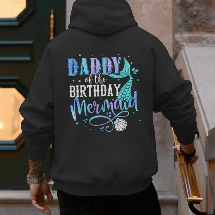 Daddy Of The Birthday Mermaid Family Matching Dad Papa Men's Hoodie Back Print