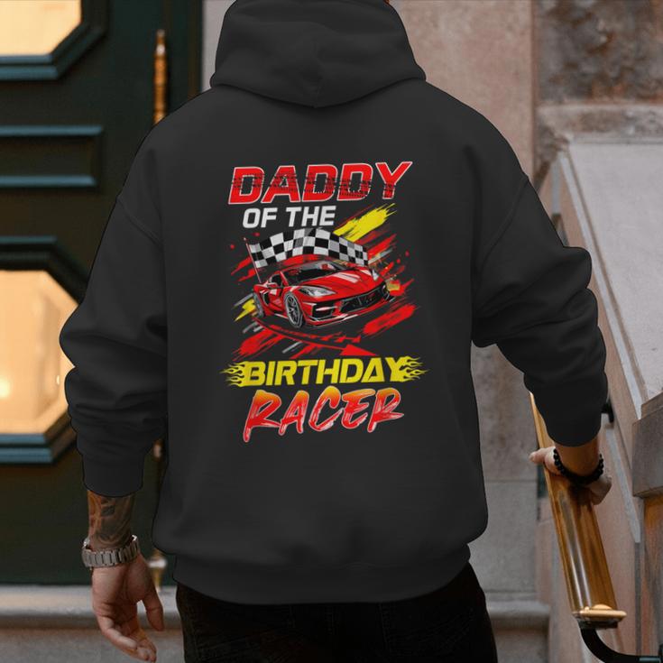 Daddy Of The Birthday Racer Race Car Party Family Matching Men's Hoodie Back Print