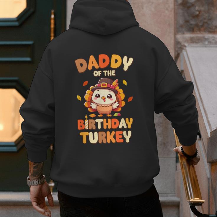 Daddy Of The Birthday Turkey Family 1st Birthday Boy Men's Hoodie Back Print Daddy Of The Birthday Turkey Family 1st Birthday Boy Men's Hoodie Back Print