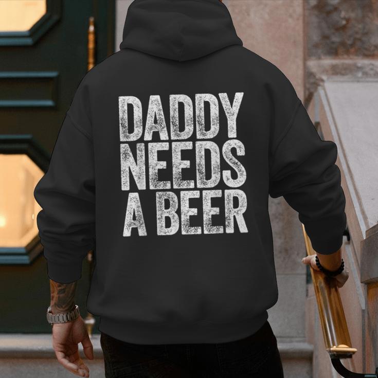 Daddy Needs A Beer Shirt Men Drinking Dad Fathers Day Men's Hoodie Back Print