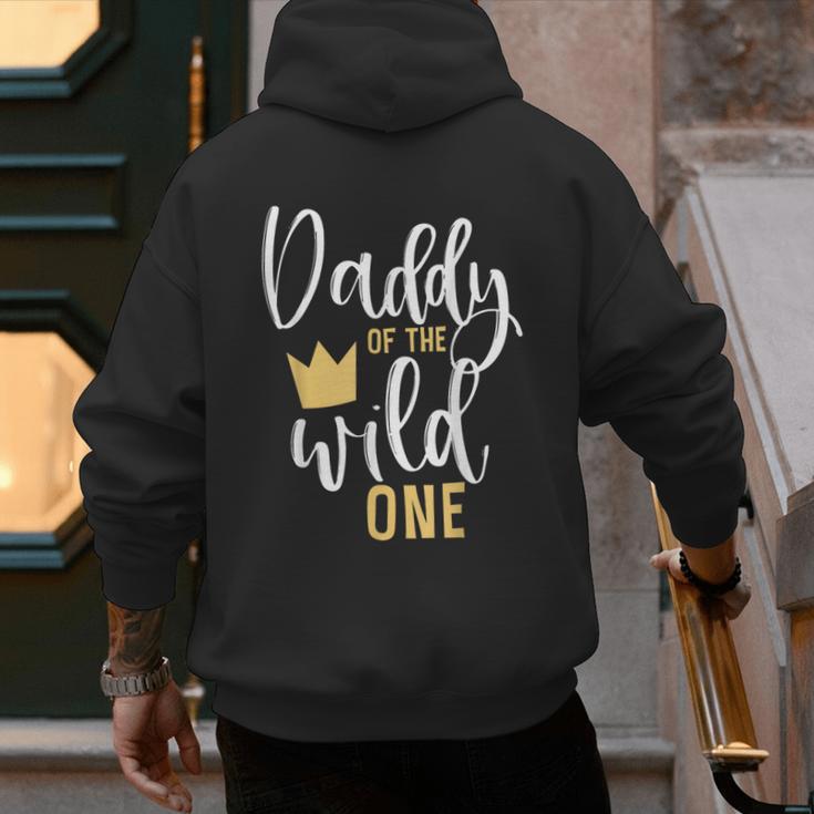 Daddy Of The Wild One Shirt 1st Birthday First Thing Dad Tee Men's Hoodie Back Print Daddy Of The Wild One Shirt 1st Birthday First Thing Dad Tee Men's Hoodie Back Print