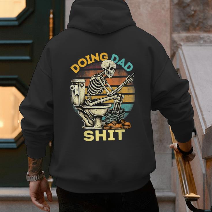 Doing Dad Shit Dad Joke Skeleton Dad Dad Father's Day Men's Hoodie Back Print