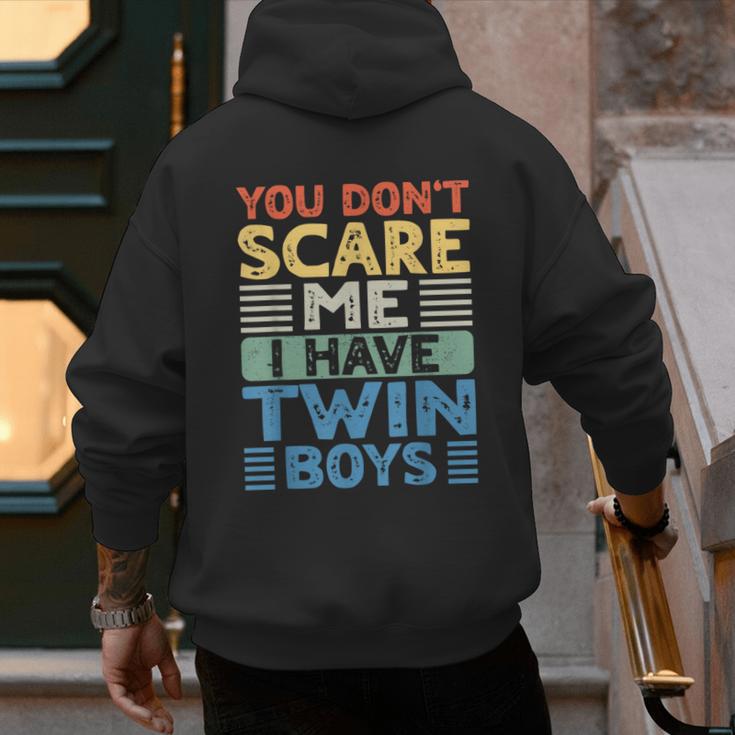 You Don't Scare Me I Have Twin Boys Dad Mom Men's Hoodie Back Print You Don't Scare Me I Have Twin Boys Dad Mom Men's Hoodie Back Print