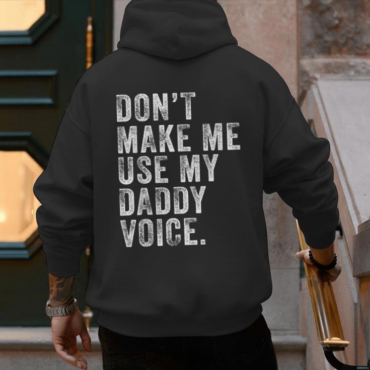 Don't Make Me Use My Daddy Voice Dad Vintage Retro Men's Hoodie Back Print