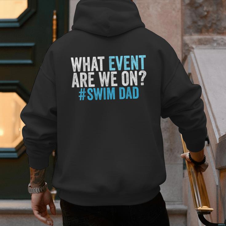 What Event Are We On Swim Dad Swimmer Father Swimming Men's Hoodie Back Print
