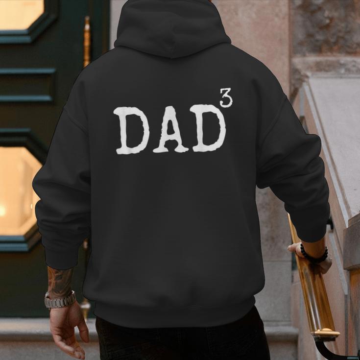 Father Of 3 From Kids Dad Cubed Dad To The Third Power Men's Hoodie Back Print