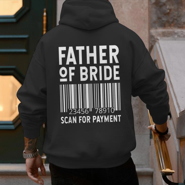 Father Of The Bride Scan For Wedding Marriage Bride Dad Men's Hoodie Back Print