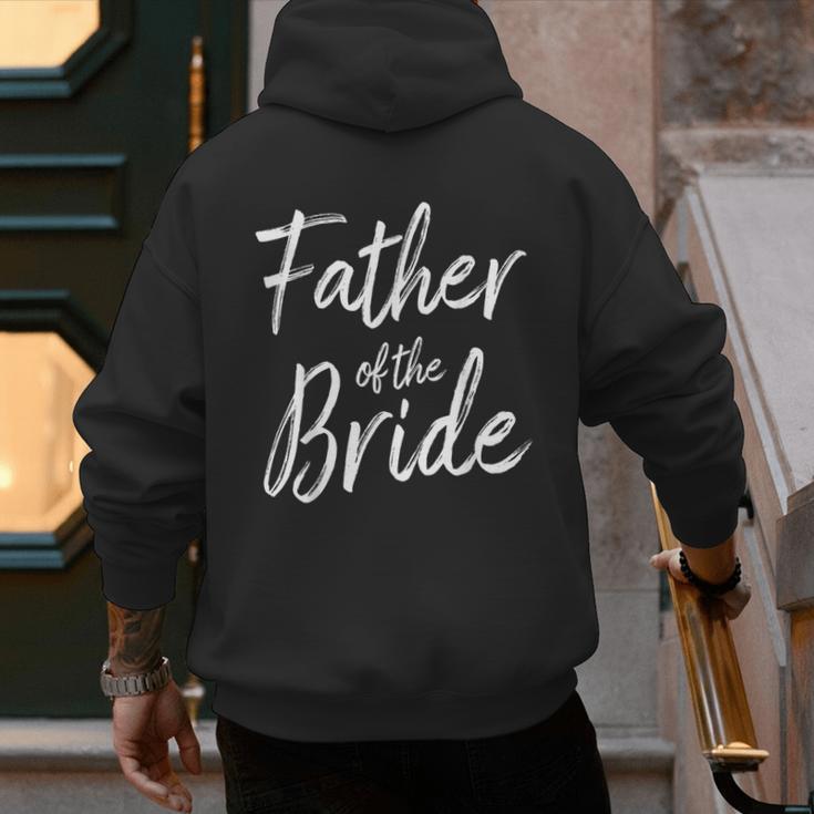Father Of The Bride Wedding Marriage Bride Dad Men's Hoodie Back Print