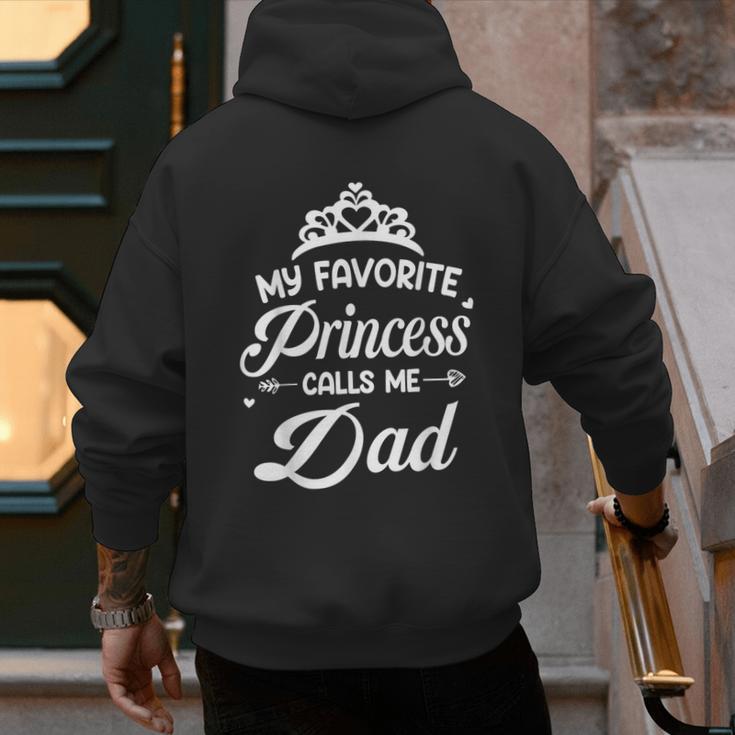 My Favorite Princess Calls Me Dad Daddy Fathers Day Men's Hoodie Back Print