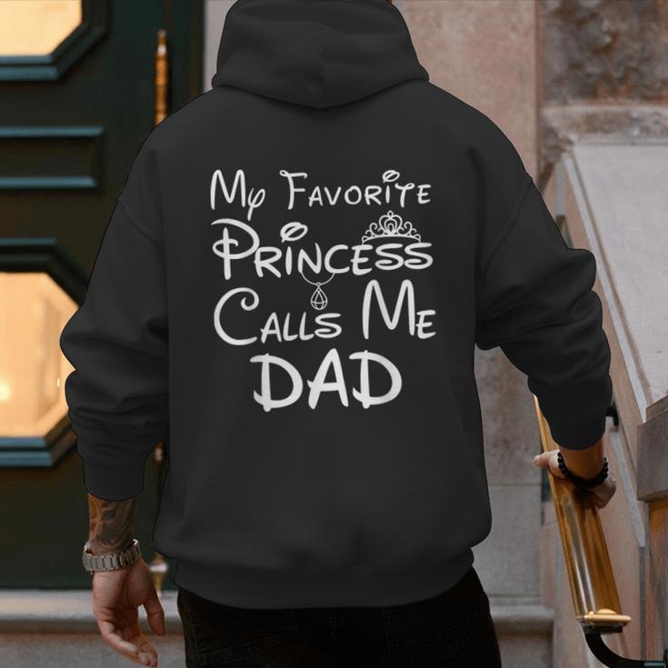 My Favorite Princess Calls Me Dad Father's Day Men's Hoodie Back Print