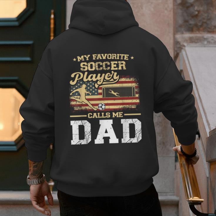 My Favorite Soccer Player Calls Me Dad US Flag Fathers Day Men's Hoodie Back Print