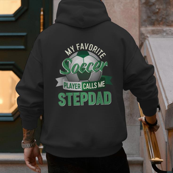 My Favorite Soccer Player Calls Me Stepdad Father's Day Men Men's Hoodie Back Print