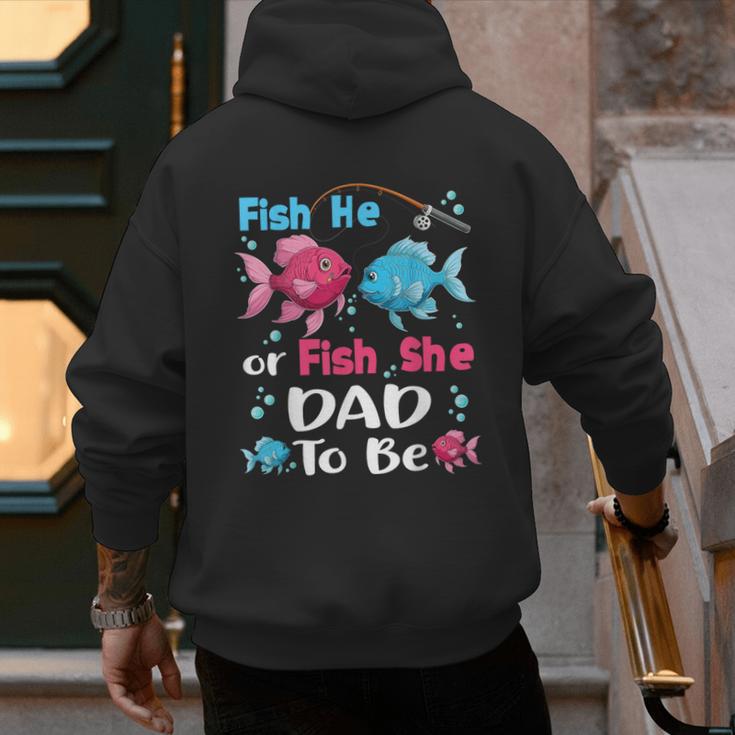 Fish He Or Fish She Gender Reveal Family Matching Dad Men's Hoodie Back Print