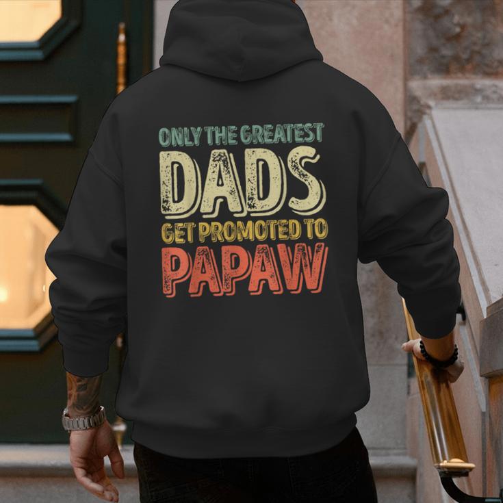 Only The Greatest Dads Get Promoted To Papaw Men's Hoodie Back Print