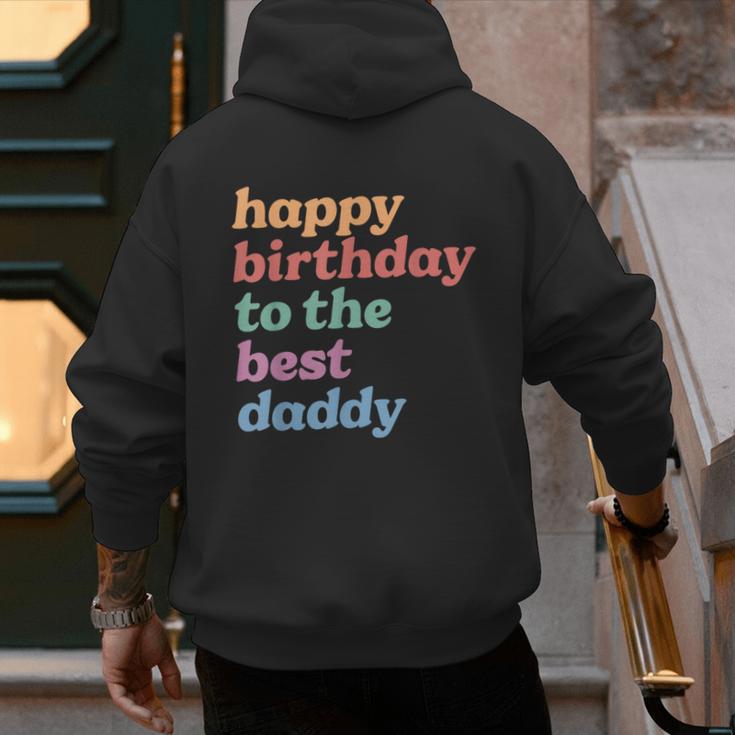 Happy Birthday To The Best Daddy Happy Birthday Dad Men's Hoodie Back Print