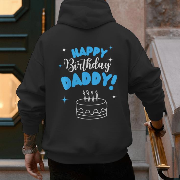Happy Birthday Daddy Dad Birthday Bday Costume Family Party Men's Hoodie Back Print Happy Birthday Daddy Dad Birthday Bday Costume Family Party Men's Hoodie Back Print