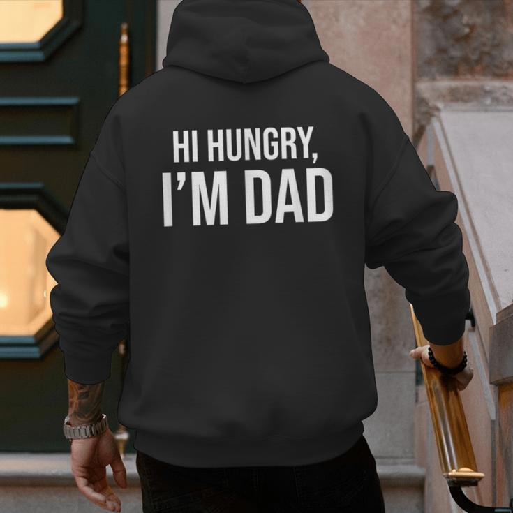Hi Hungry I'm Dad Father's Day Dad Daddy Joke Men's Hoodie Back Print