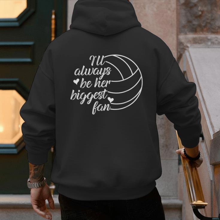 I'Ll Always Be Her Biggest Fan Cool Volleyball Mom Dad Coach Men's Hoodie Back Print