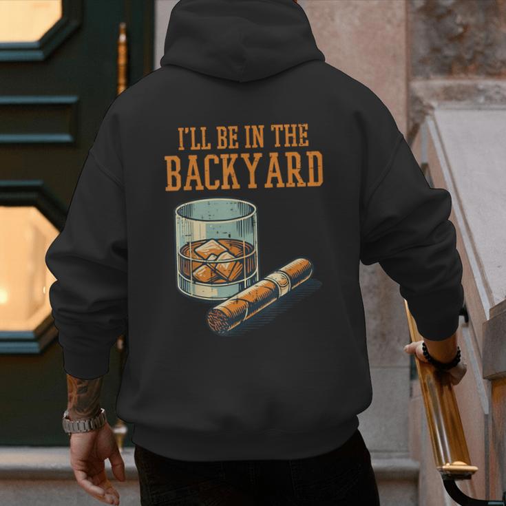 Ill Be In Backyard Saying Dad Men Grandpa Uncle Men's Hoodie Back Print
