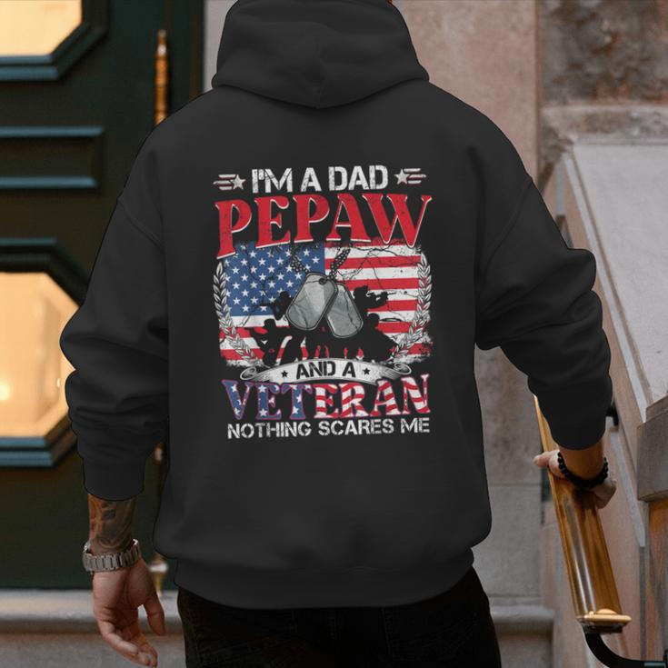I'm Dad Pepaw Veteran Nothing Scares Me Father's Day Men's Hoodie Back Print