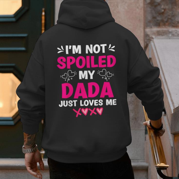 I'm Not Spoiled My Dada Just Loves Me Kids Girls Daughter Men's Hoodie Back Print