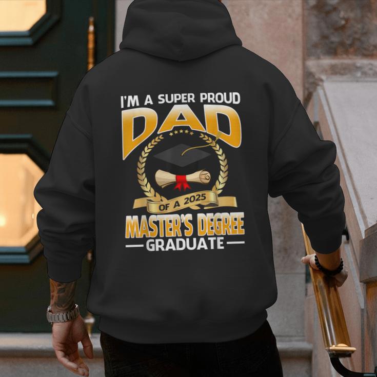 I'm A Super Proud Dad Of A 2025 Master's Degree Graduate Men's Hoodie Back Print I'm A Super Proud Dad Of A 2025 Master's Degree Graduate Men's Hoodie Back Print
