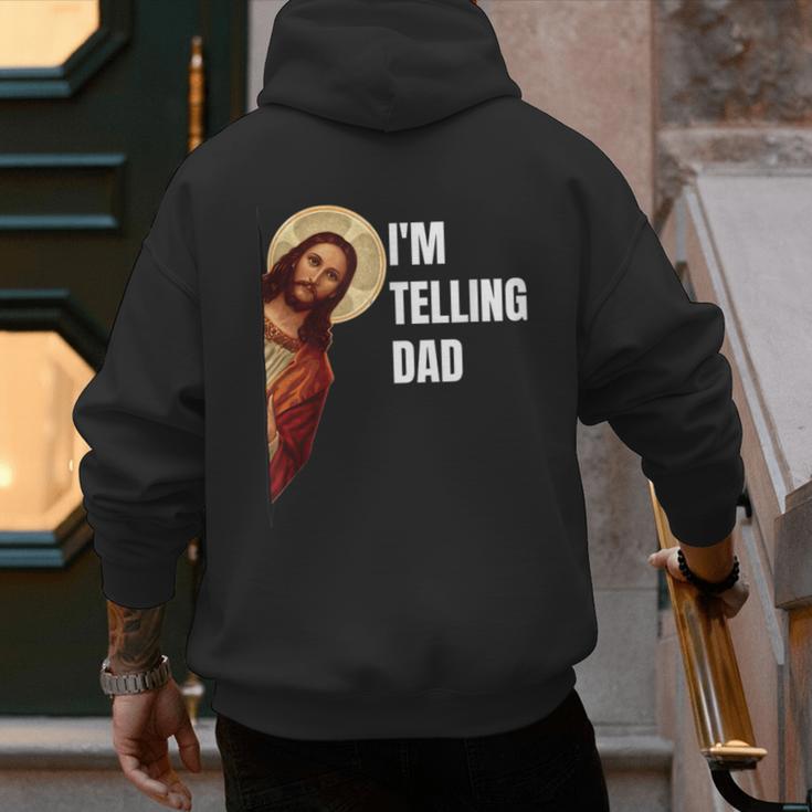 I'm Telling Dad Religious Christian Jesus Meme Men's Hoodie Back Print