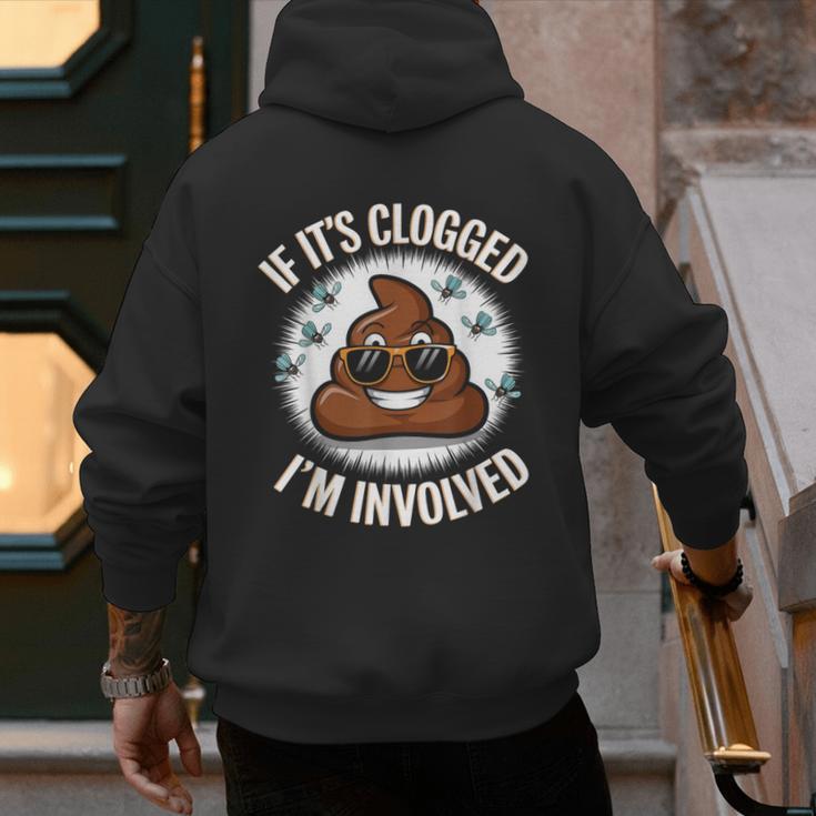 If It's Clogged I'm Involved Toilet Joke Unclog Bathroom Dad Men's Hoodie Back Print