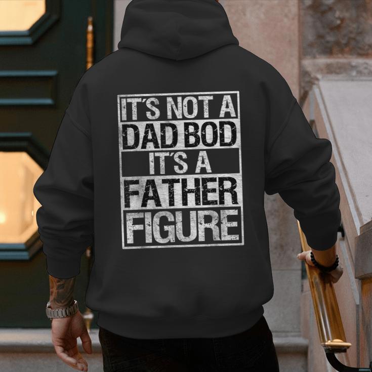 It's Not A Dad Bod It's A Father Figure Fathers Day Dad Men's Hoodie Back Print
