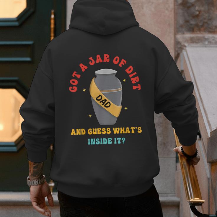 Got A Jar Of Dirt Dad And Guess What's Inside It Men's Hoodie Back Print