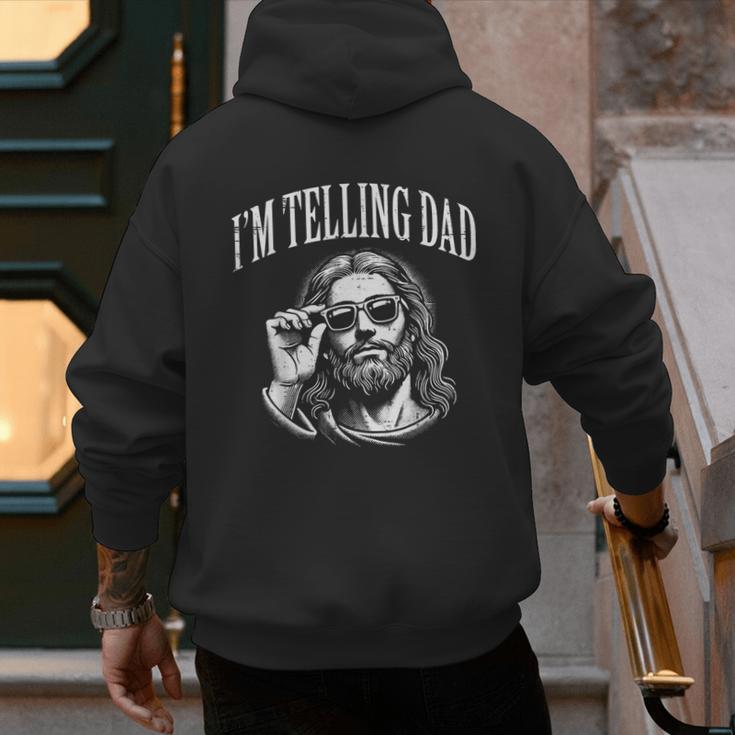 Jesus Im Telling Dad Christian Humor Men Women Kids Men's Hoodie Back Print Jesus Im Telling Dad Christian Humor Men Women Kids Men's Hoodie Back Print