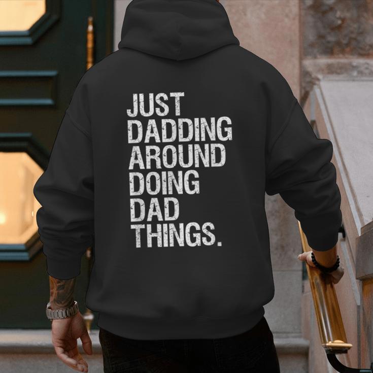 Just Dadding Around Doing Dad Things For Dads Father's Day Men's Hoodie Back Print