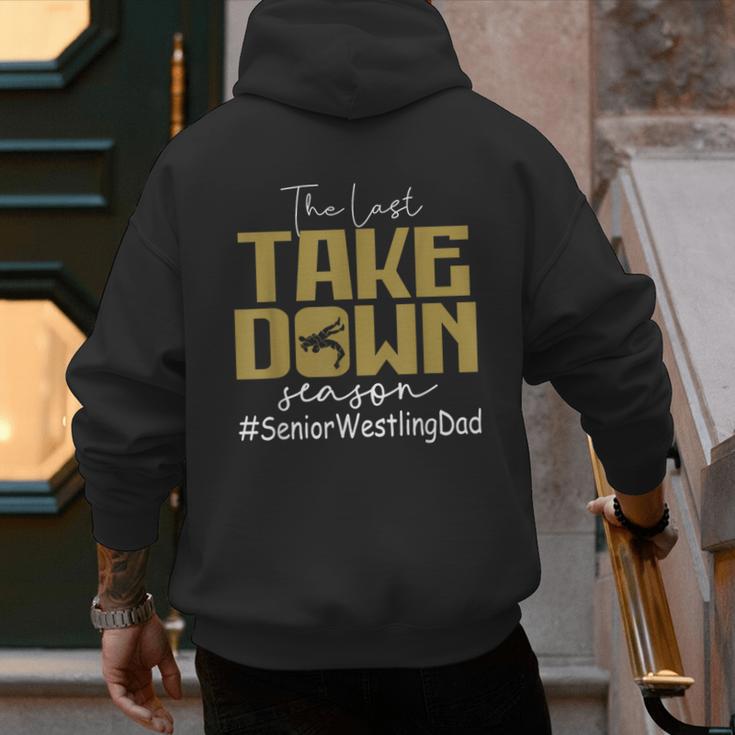 The Last Take Down Season Senior Westling Dad Men's Hoodie Back Print