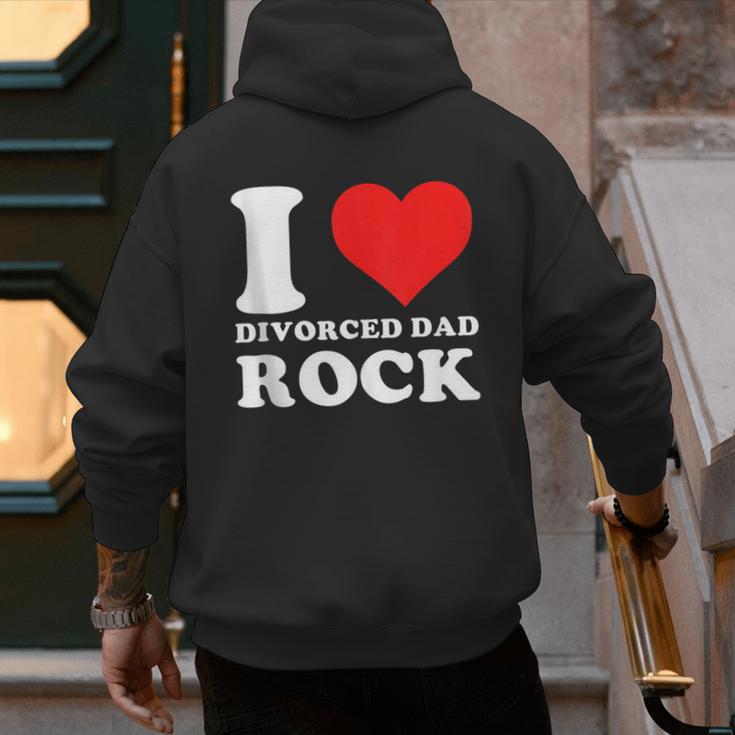I Love Divorced Dad Rock Quote Men's Hoodie Back Print