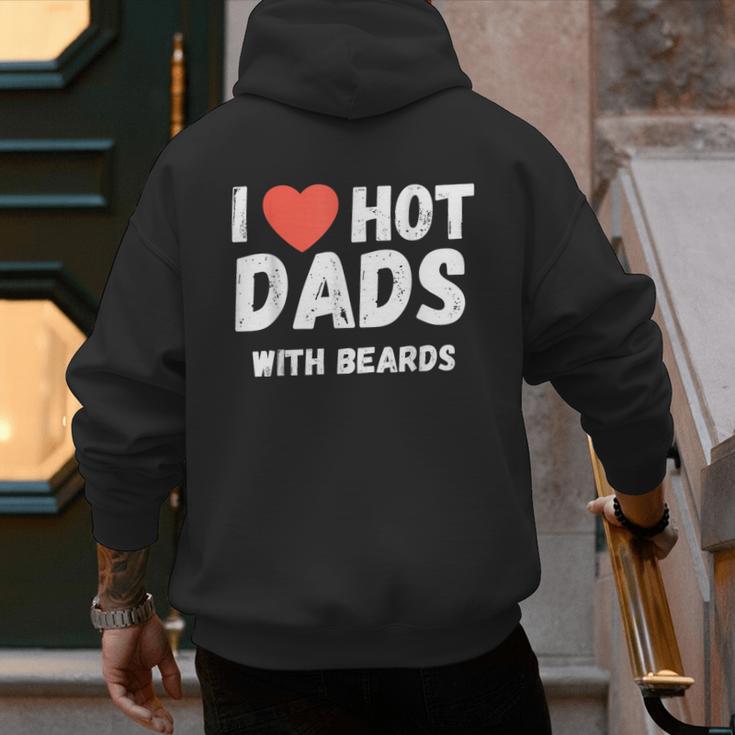 I Love Hot Dads With Beards I Heart Hot Dads Shirt Men's Hoodie Back Print