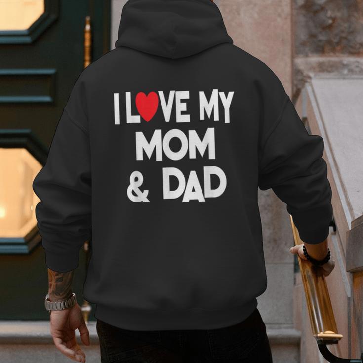 I Love My Mom & Dad Celebrate Family Mother Father Men's Hoodie Back Print