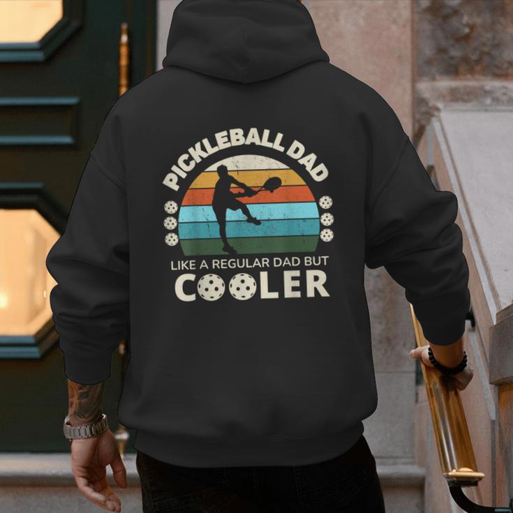 Man's Pickleball Dad Like A Regular Dad But Cooler Men's Hoodie Back Print