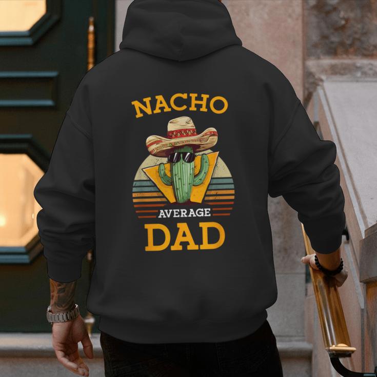 Nacho Average Dad Father Joke Vintage Cinco De Mayo Men's Hoodie Back Print