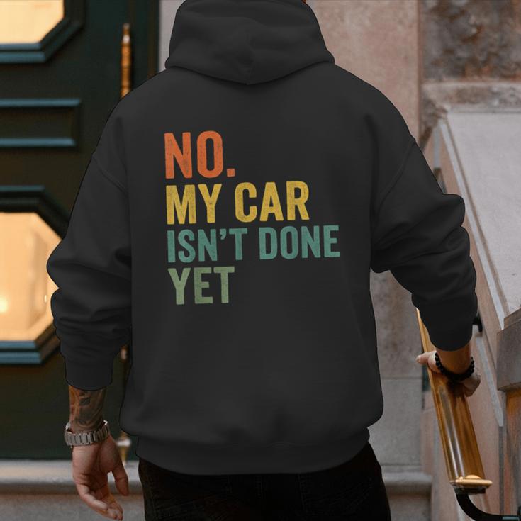 No My Car Isn't Done Yet Garage Car Mechanic Dad Men Men's Hoodie Back Print