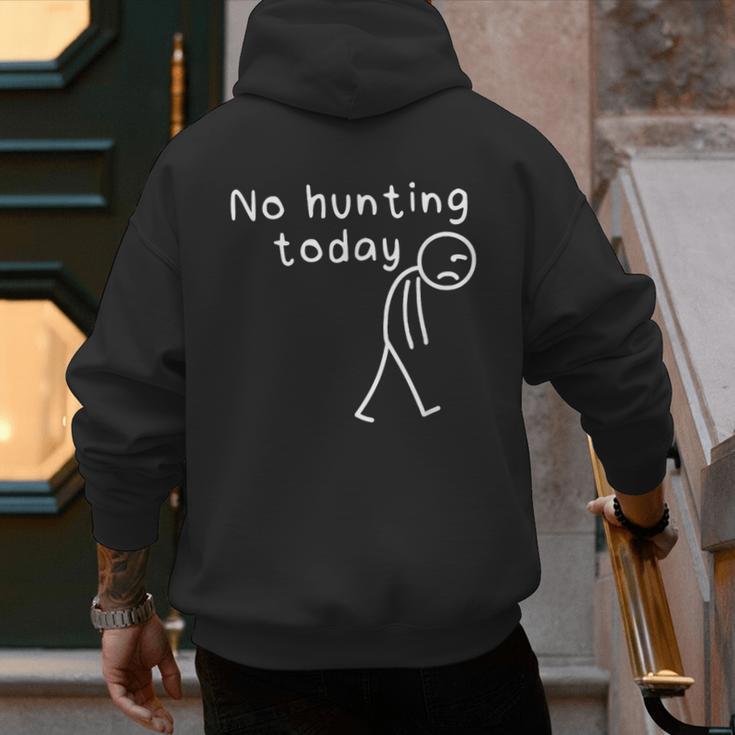No Hunting Today Sad Stickman Men Hunters Hunting Dad Men's Hoodie Back Print