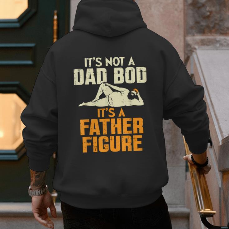 Not Dad BOD Its A Father Figure Fathers Day Daddy Papa Men's Hoodie Back Print