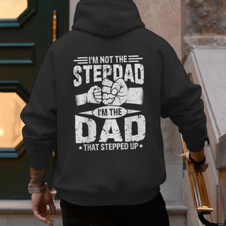 Not The Stepdad Dad That Stepped Up Fathers Day 2025 Men's Hoodie Back Print