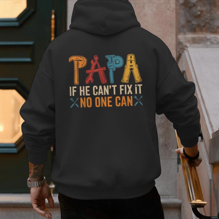 Papa If He Can't Fix It No One Can Father's Day Dad Grandpa Men's Hoodie Back Print